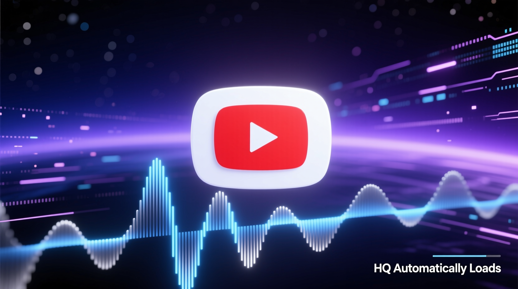 youtube hq automatically loads high quality versions of
