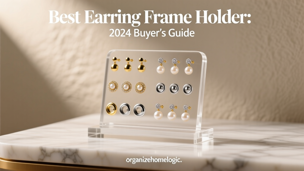Best Earring Frame Holder: 2024 Buyer’s Guide