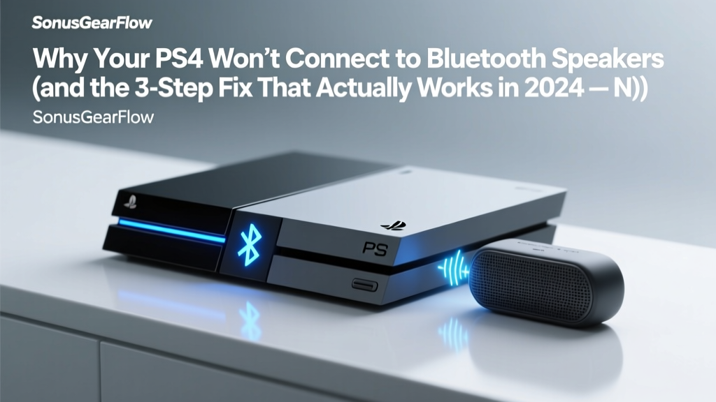 PS4 Bluetooth Speakers: Real Fix (2026)