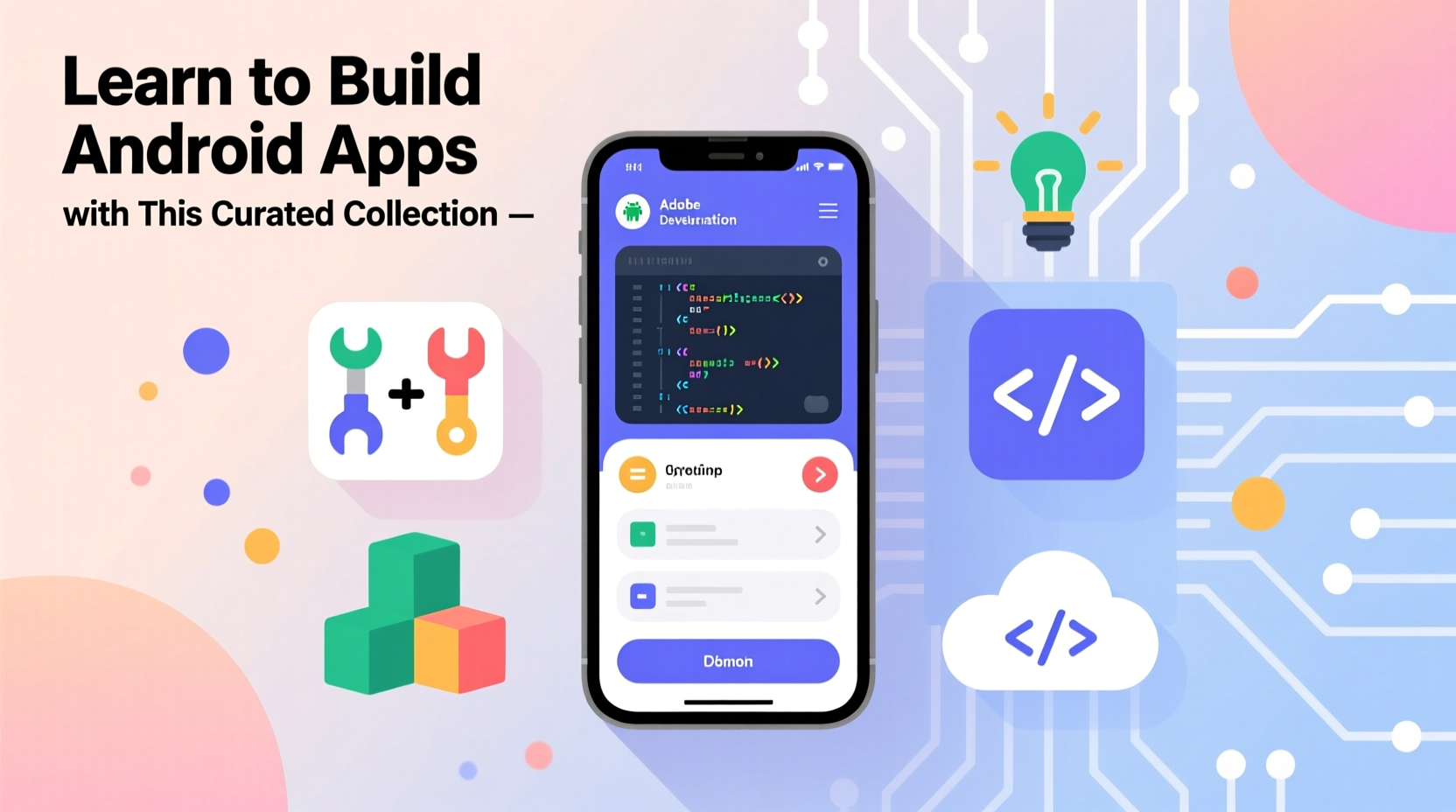 learn to build android apps with this curated collectio