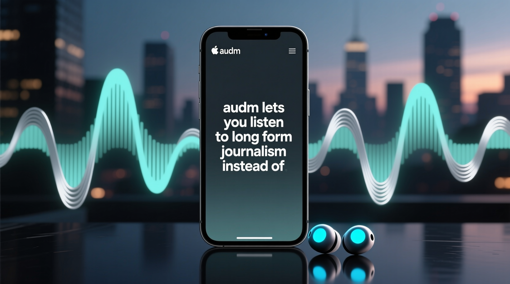 audm lets you listen to long form journalism instead of