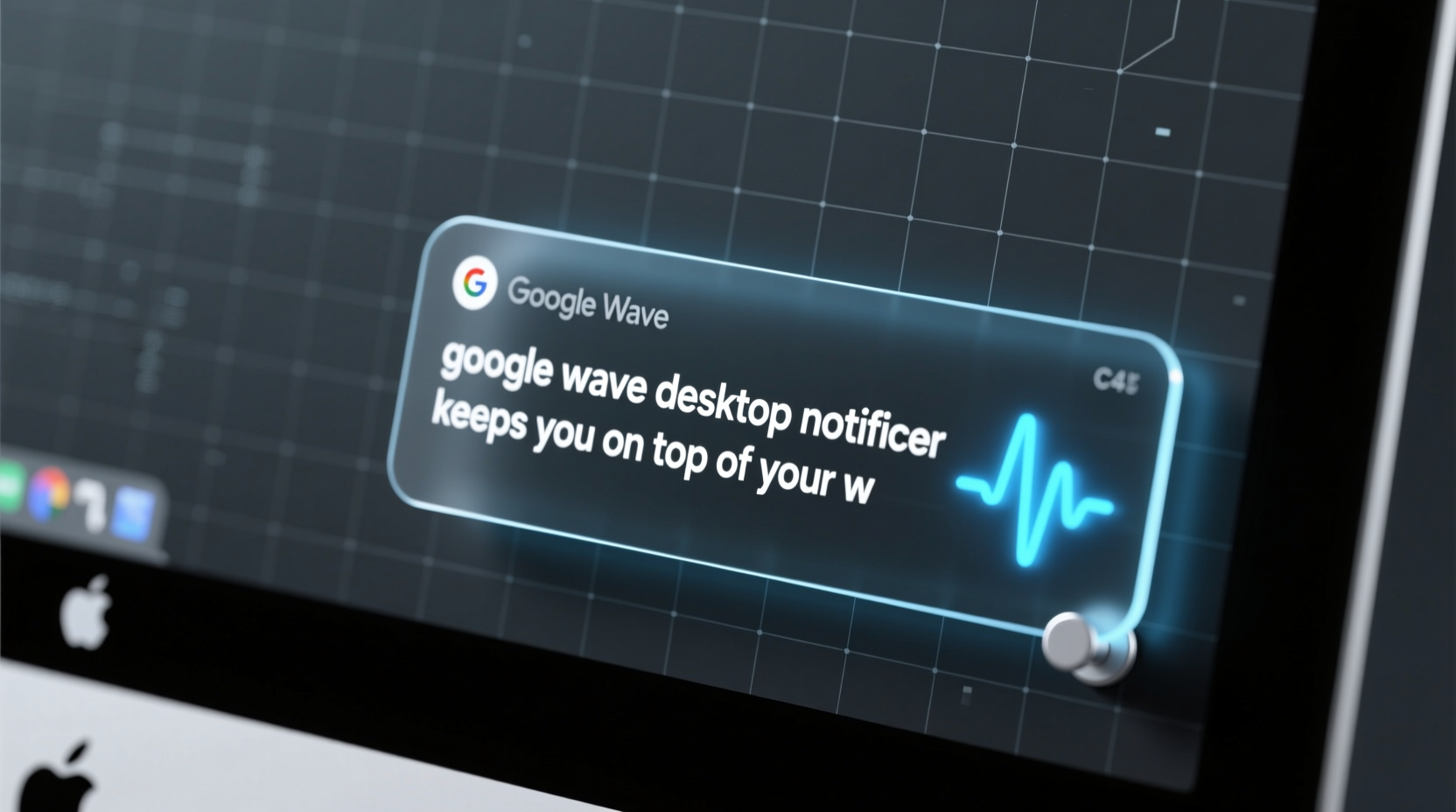 google wave desktop notifier keeps you on top of your w