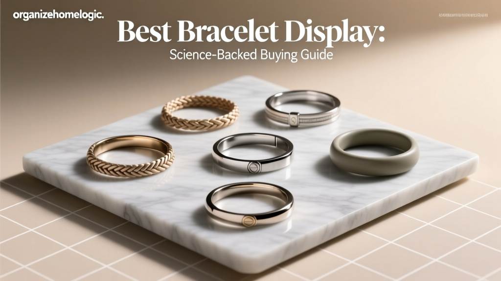 Best Bracelet Display: Science-Backed Buying Guide