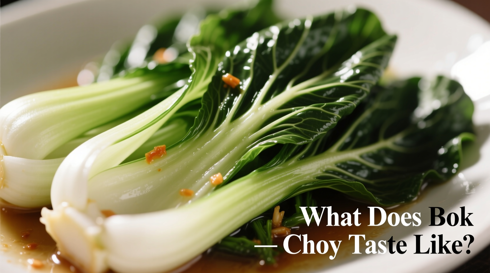 Bok Choy Flavor Profile: Mild Sweetness with Subtle Peppery Notes