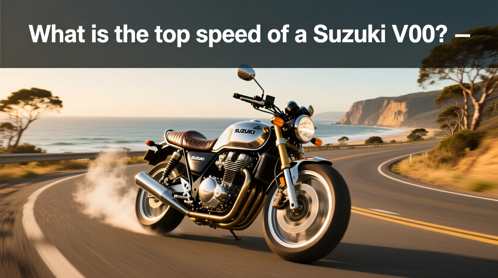 How to Choose Suzuki V100: Top Speed & Buying Guide
