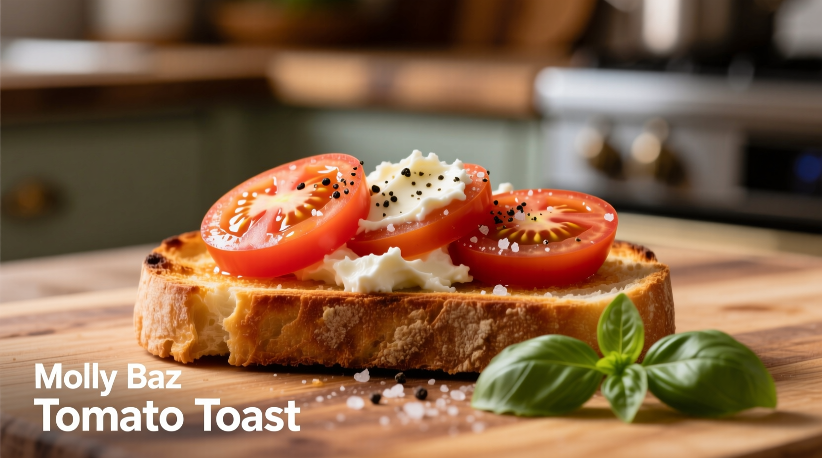 Molly Baz Tomato Toast: Simple Recipe Perfection