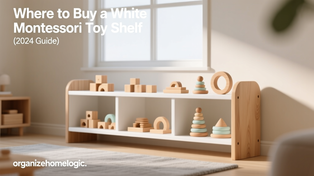 Where to Buy a White Montessori Toy Shelf (2024 Guide)