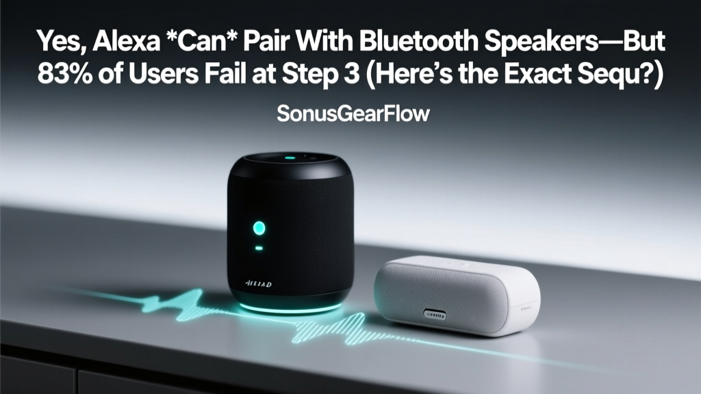 Can Alexa Pair With Bluetooth Speakers (2026)