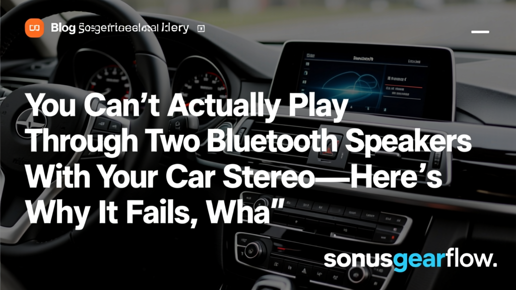 How to Play Through Two Bluetooth Speakers With Car Stereo