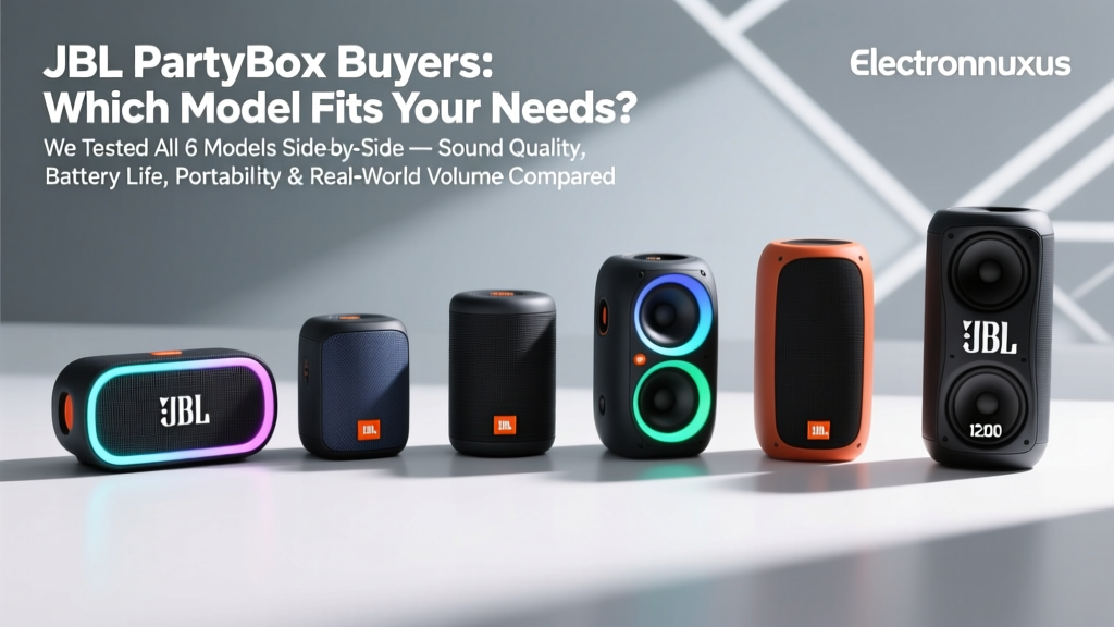 JBL PartyBox Buyers: Which Model Fits Your Needs? We Tested All 6 Models Side-by-Side — Sound Quality, Battery Life, Portability & Real-World Volume Compared