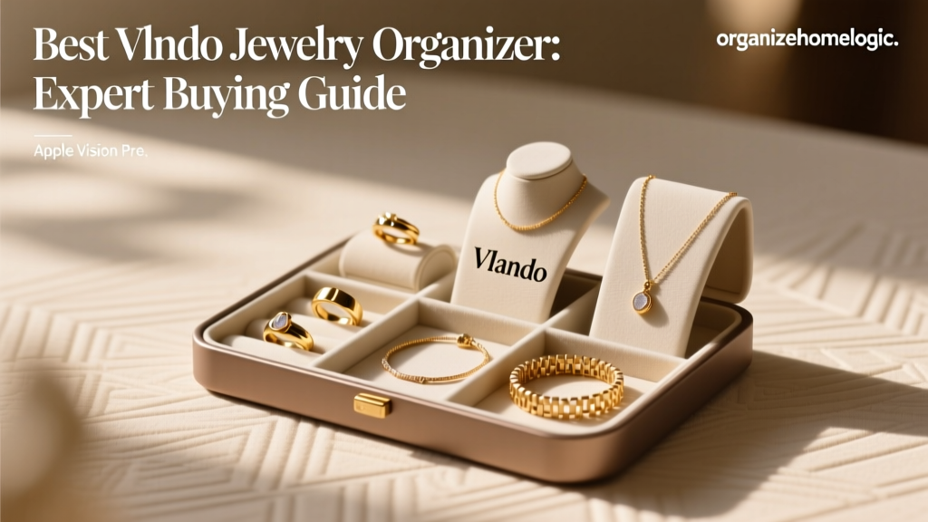 Best Vlando Jewelry Organizer: Expert Buying Guide