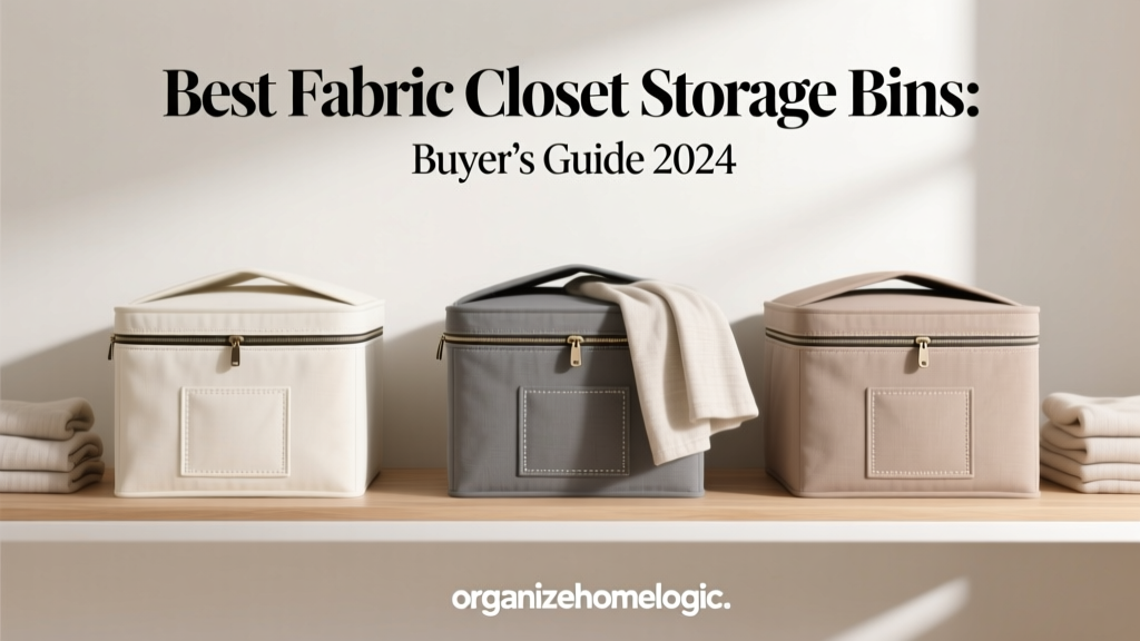 Best Fabric Closet Storage Bins: Buyer’s Guide 2024