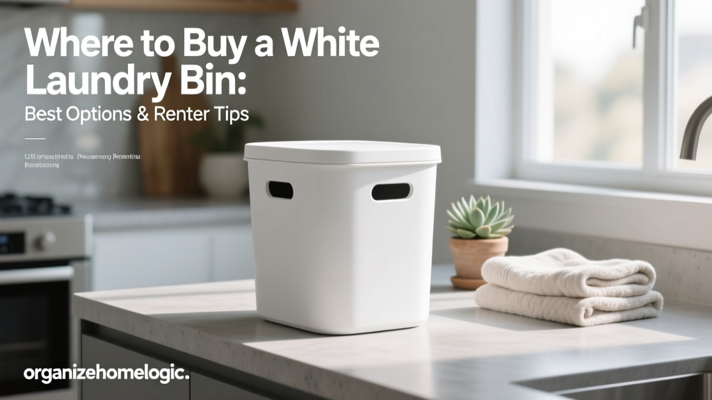 Where to Buy a White Laundry Bin: Best Options & Renter Tips