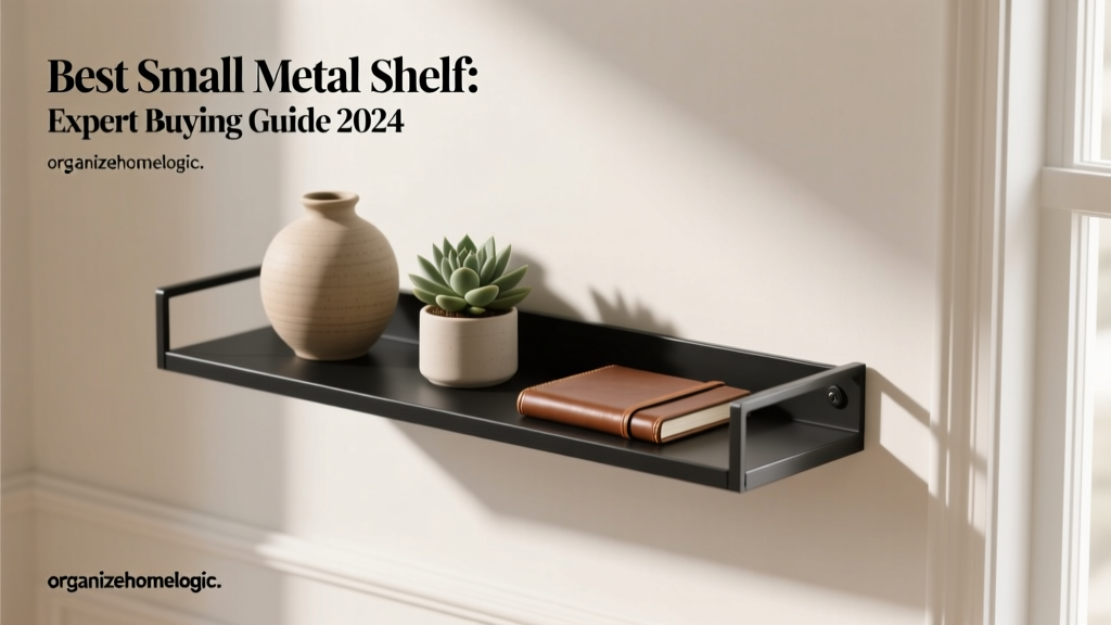 Best Small Metal Shelf: Expert Buying Guide 2024
