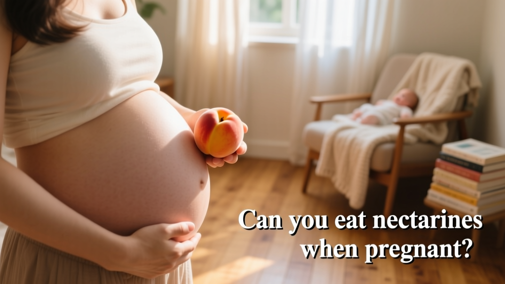 Can You Eat Nectarines When Pregnant? A Doula-Reviewed Guide to Safety, Nutrition, and Practical Tips