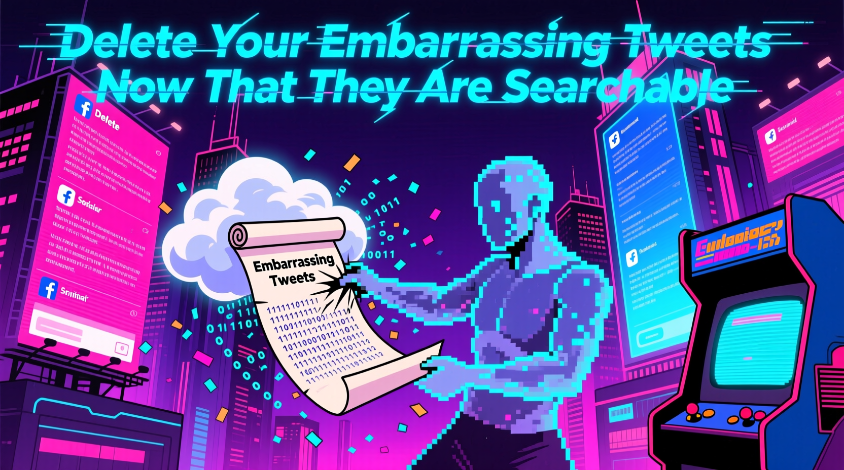 delete your embarrassing tweets now that they are searc