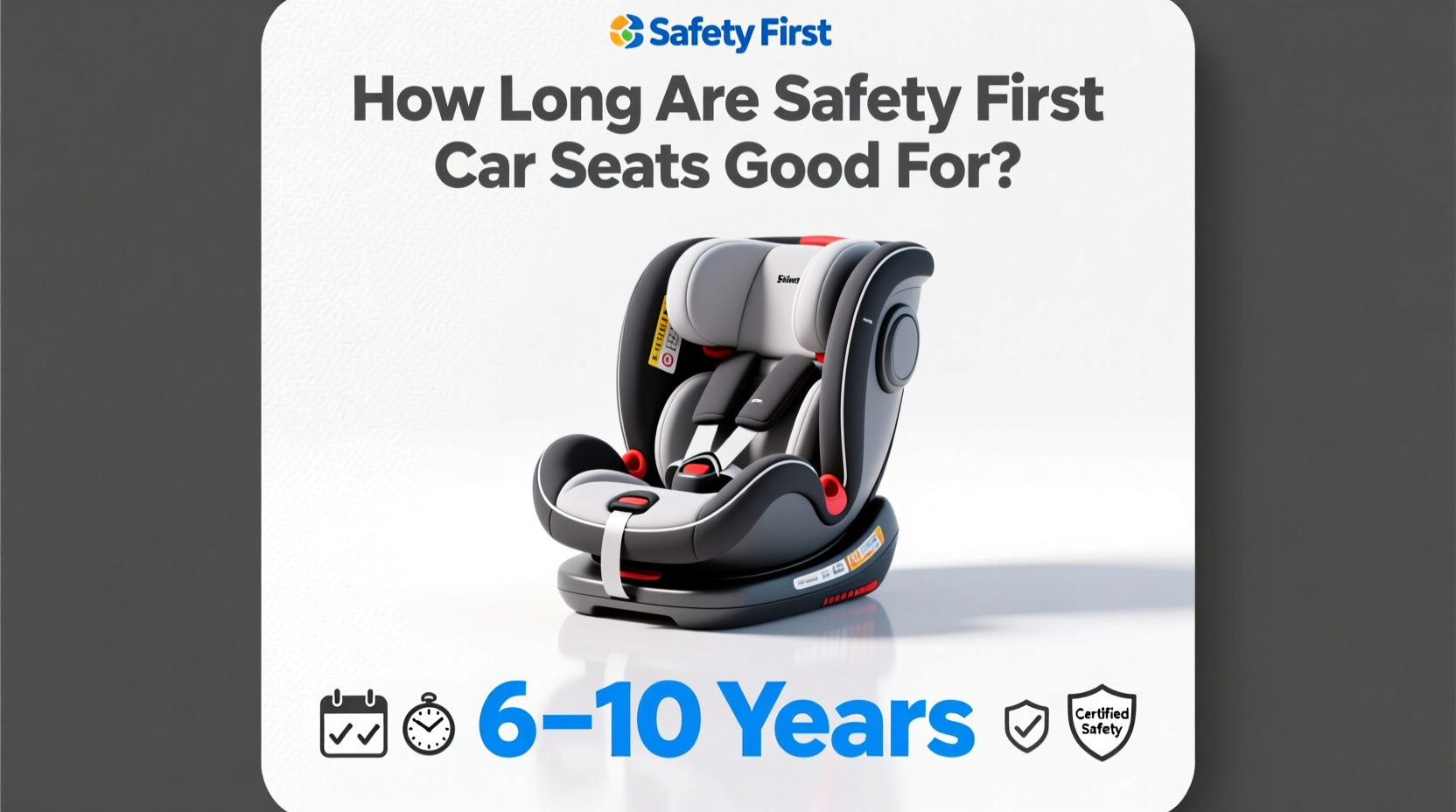 how long are safety first car seats good for