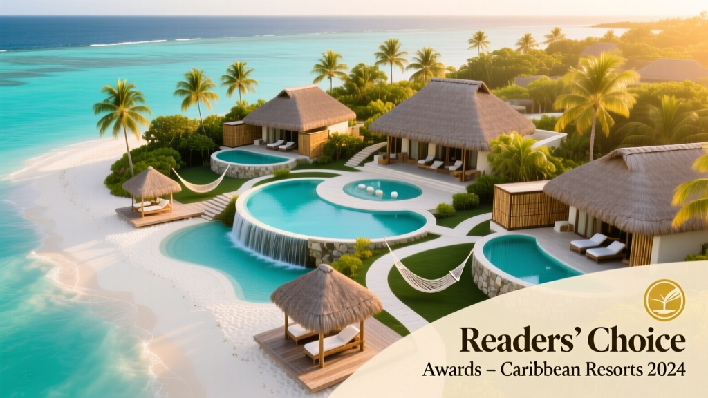 Readers’ Choice Awards Caribbean Resorts: The 2024 Winners, Trends, and What Travelers Really Value