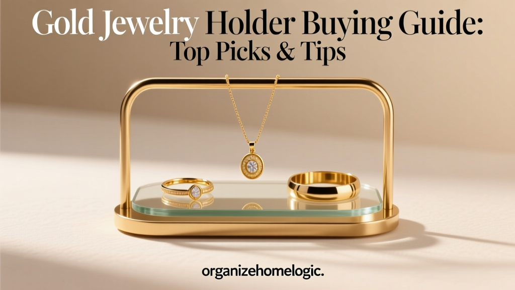 Gold Jewelry Holder Buying Guide: Top Picks & Tips