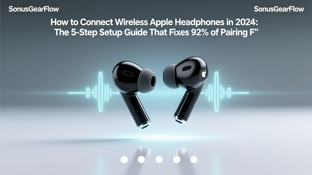 How To Connect Wireless Apple Headphones (2026)