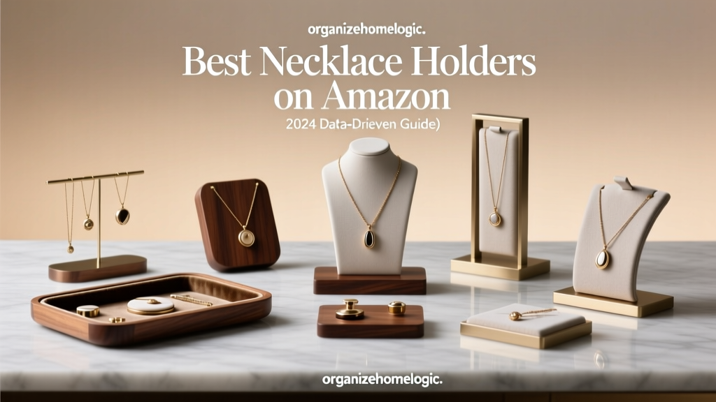 Best Necklace Holders on Amazon (2024 Data-Driven Guide)