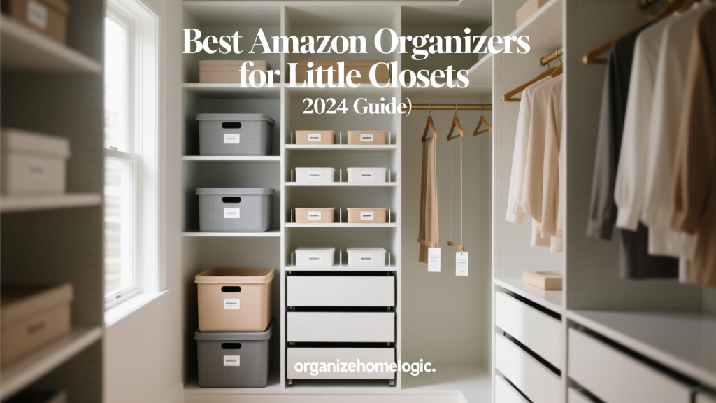 Best Amazon Organizers for Little Closets (2024 Guide)