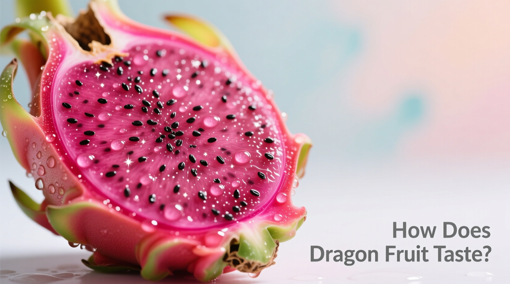 Dragon Fruit Taste: Mild Sweetness with Kiwi-Like Texture Explained