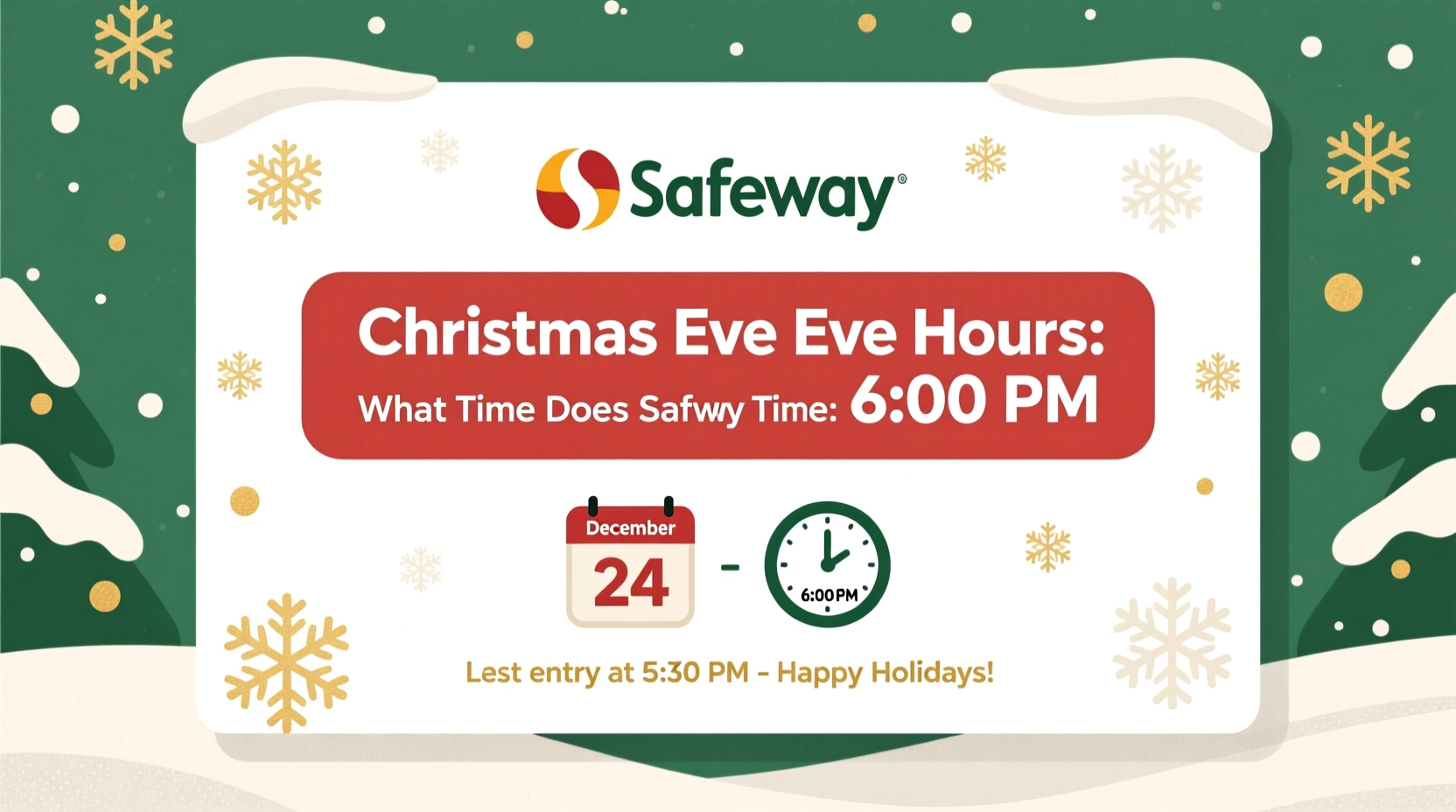 what time does safeway close on christmas eve