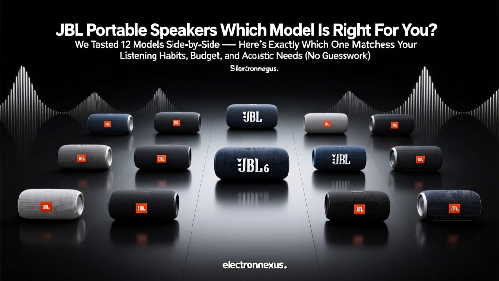 JBL Portable Speakers Which Model Is Right For You? We Tested 12 Models Side-by-Side — Here’s Exactly Which One Matches Your Listening Habits, Budget, and Acoustic Needs (No Guesswork)