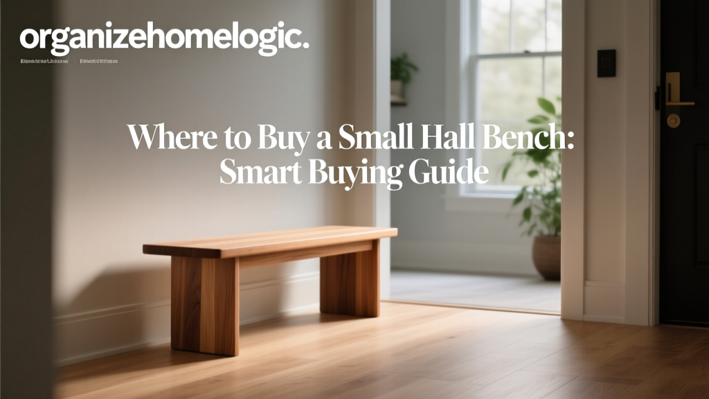 Where to Buy a Small Hall Bench: Smart Buying Guide