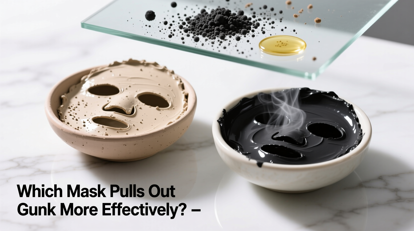 clay mask vs charcoal mask which pulls out gunk more effectively