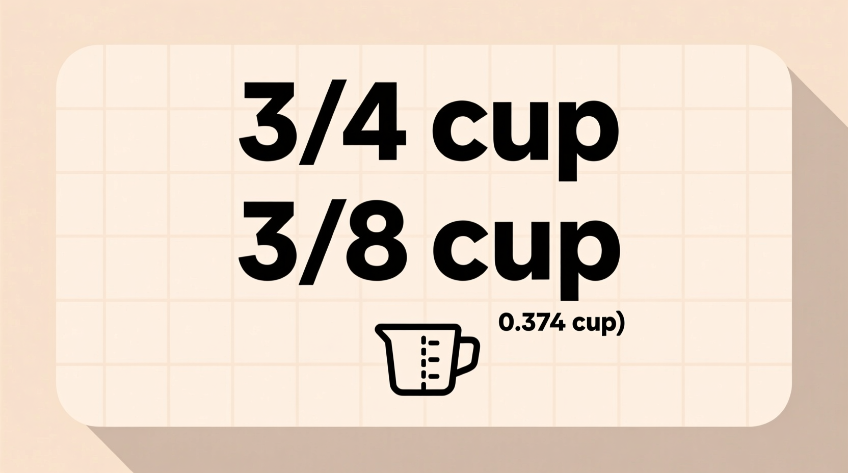 what is half of 3 4 cup in cooking
