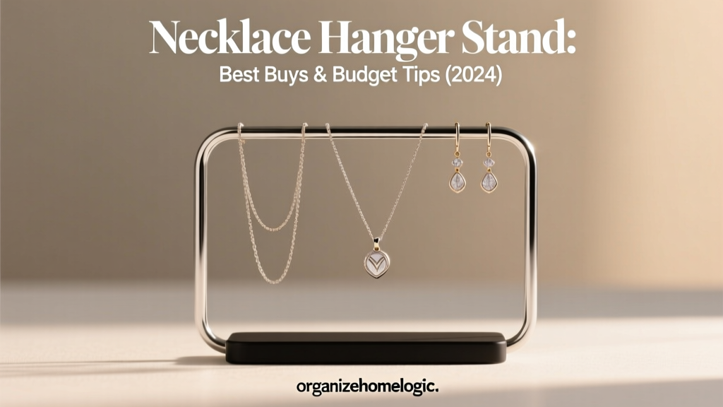 Necklace Hanger Stand: Best Buys & Budget Tips (2024)