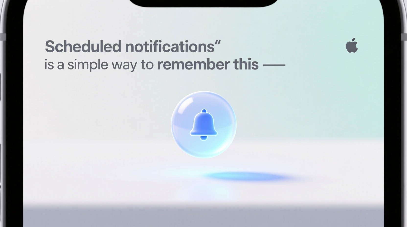 scheduled notifications is a simple way to remember thi