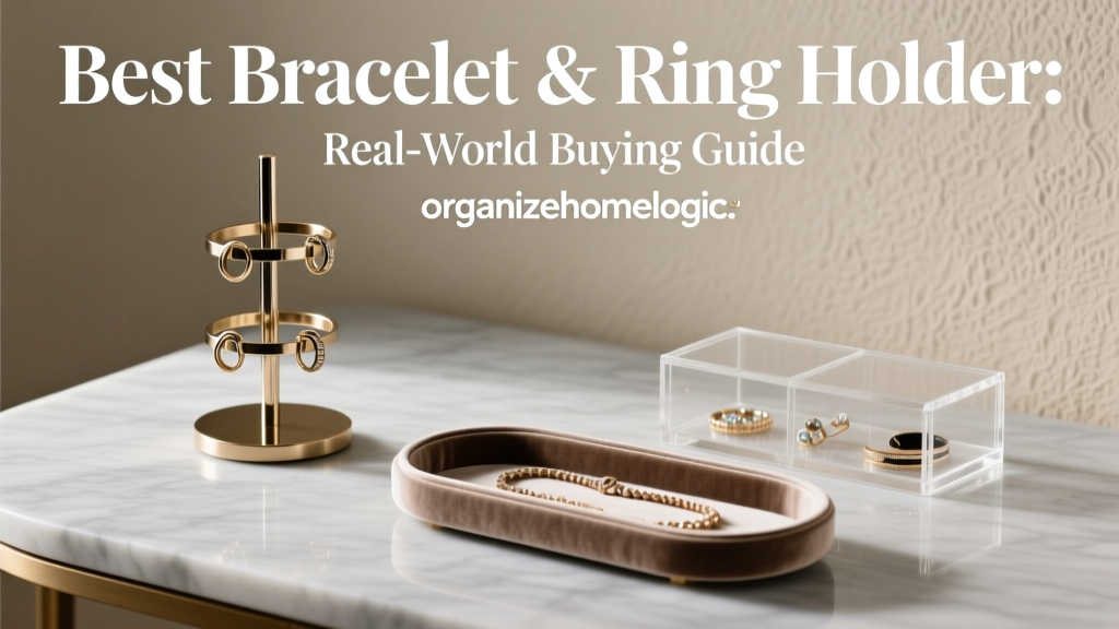 Best Bracelet & Ring Holder: Real-World Buying Guide