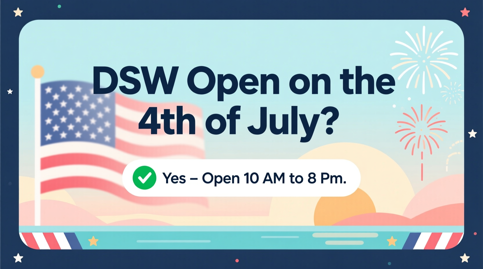 is dsw open on 4th of july
