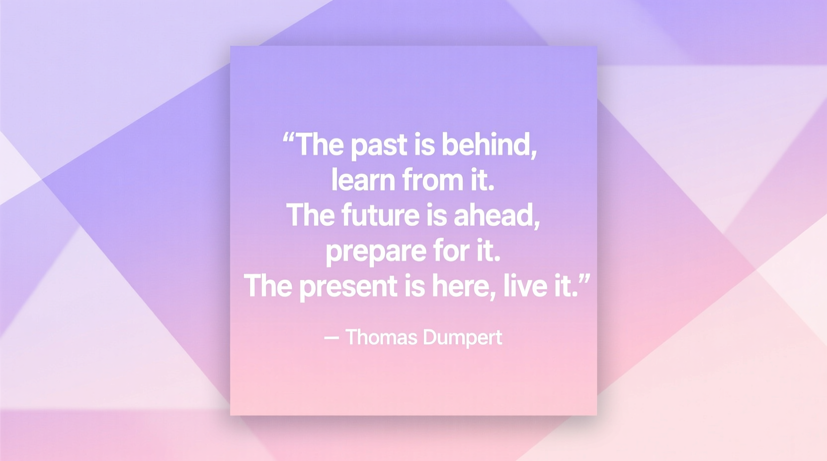 quotes on present past and future