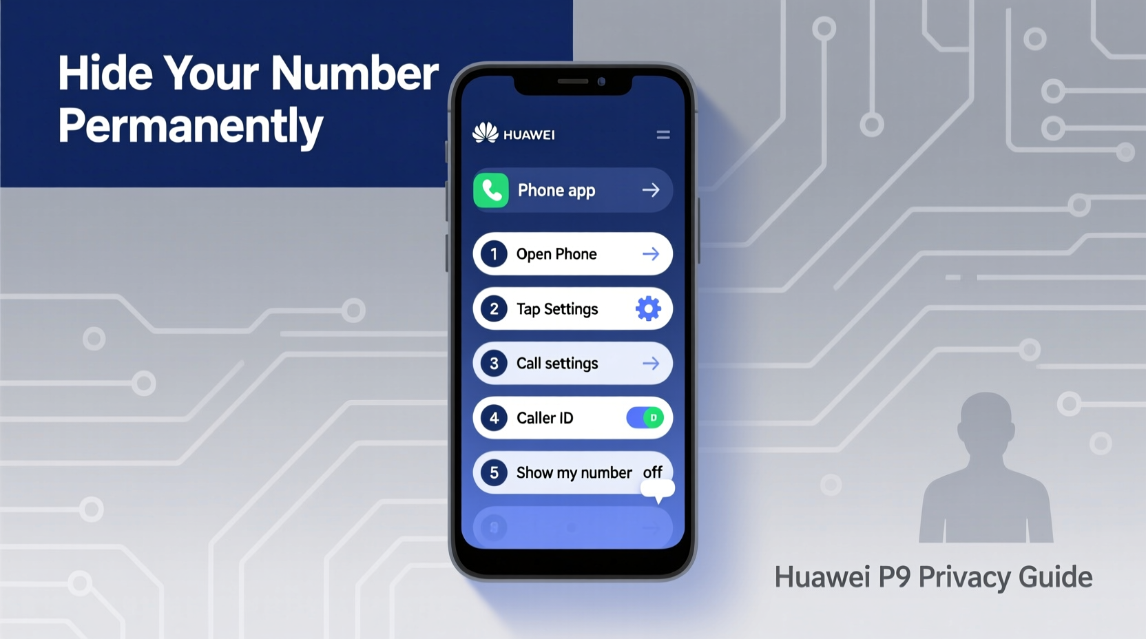 how to permanently hide your huawei p9 phone number step by step privacy guide