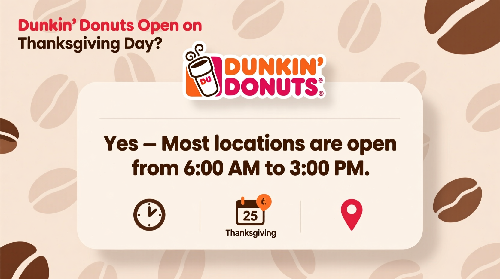 is dunkin donuts open on thanksgiving day
