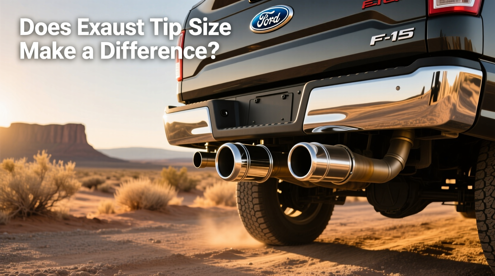 Ford F150 Exhaust Tip, Does Size Matter? Buying Guide
