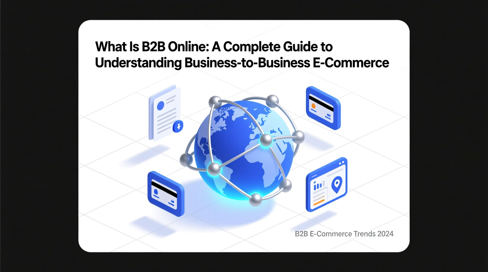 What Is B2B Online: A Complete Guide to Understanding Business-to ...