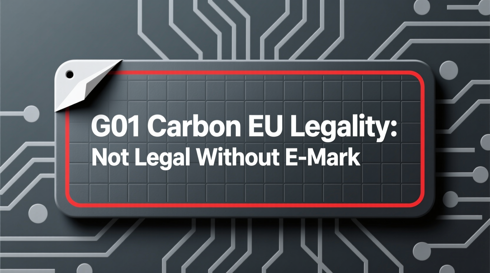 g01 carbon eu legality