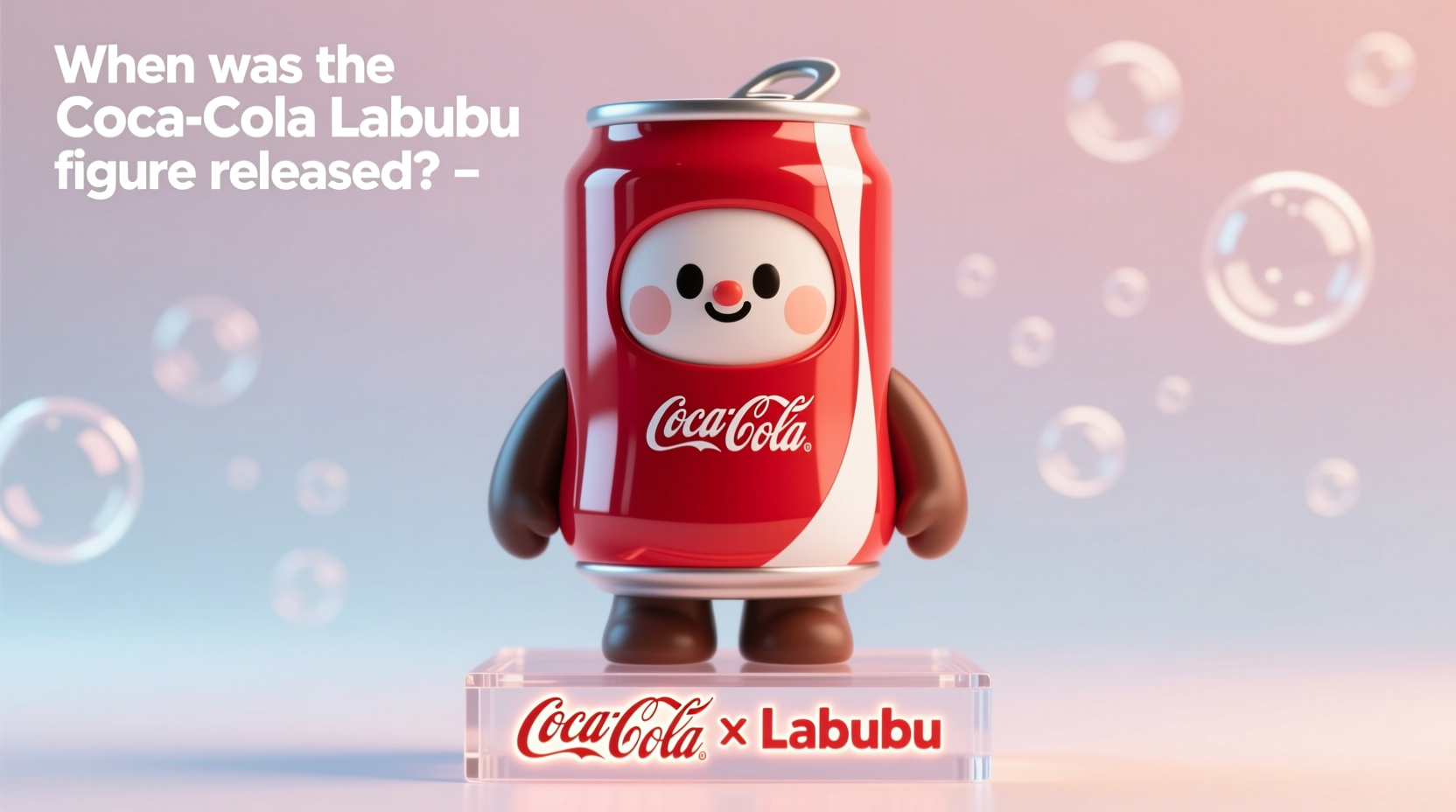 when did the coca cola labubu come out