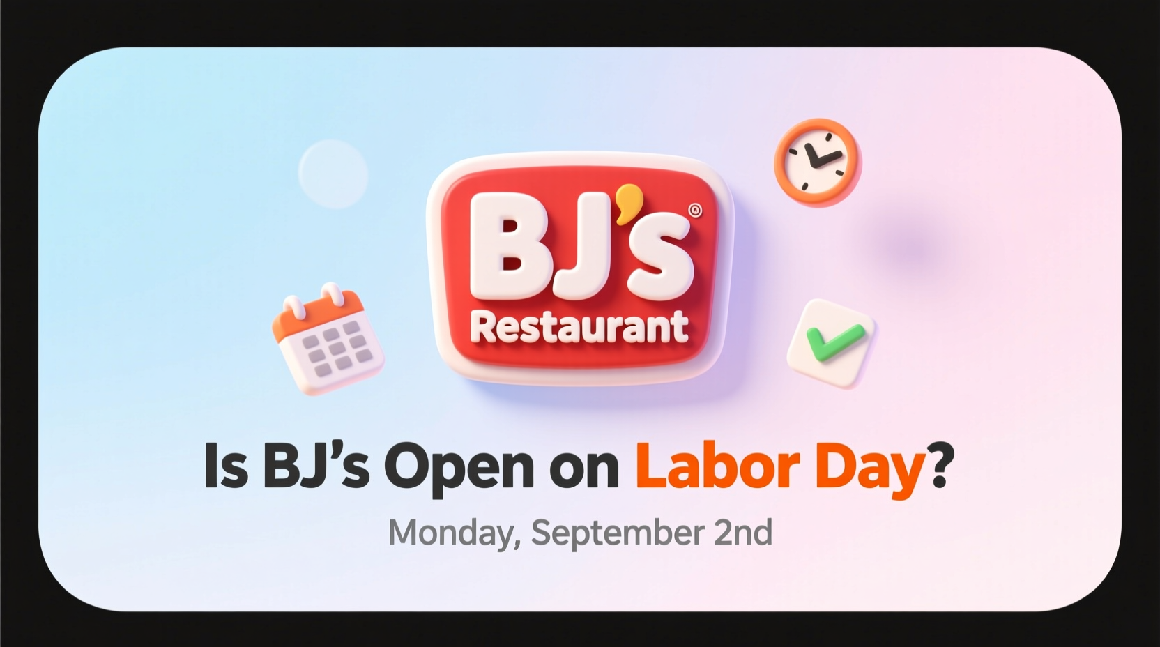 is bj open on labor day