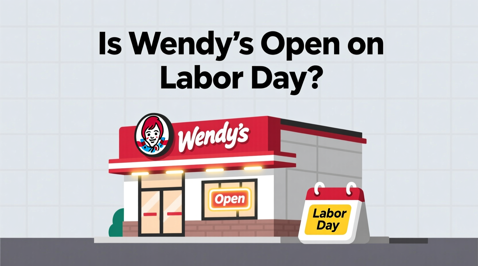 is wendys open on labor day
