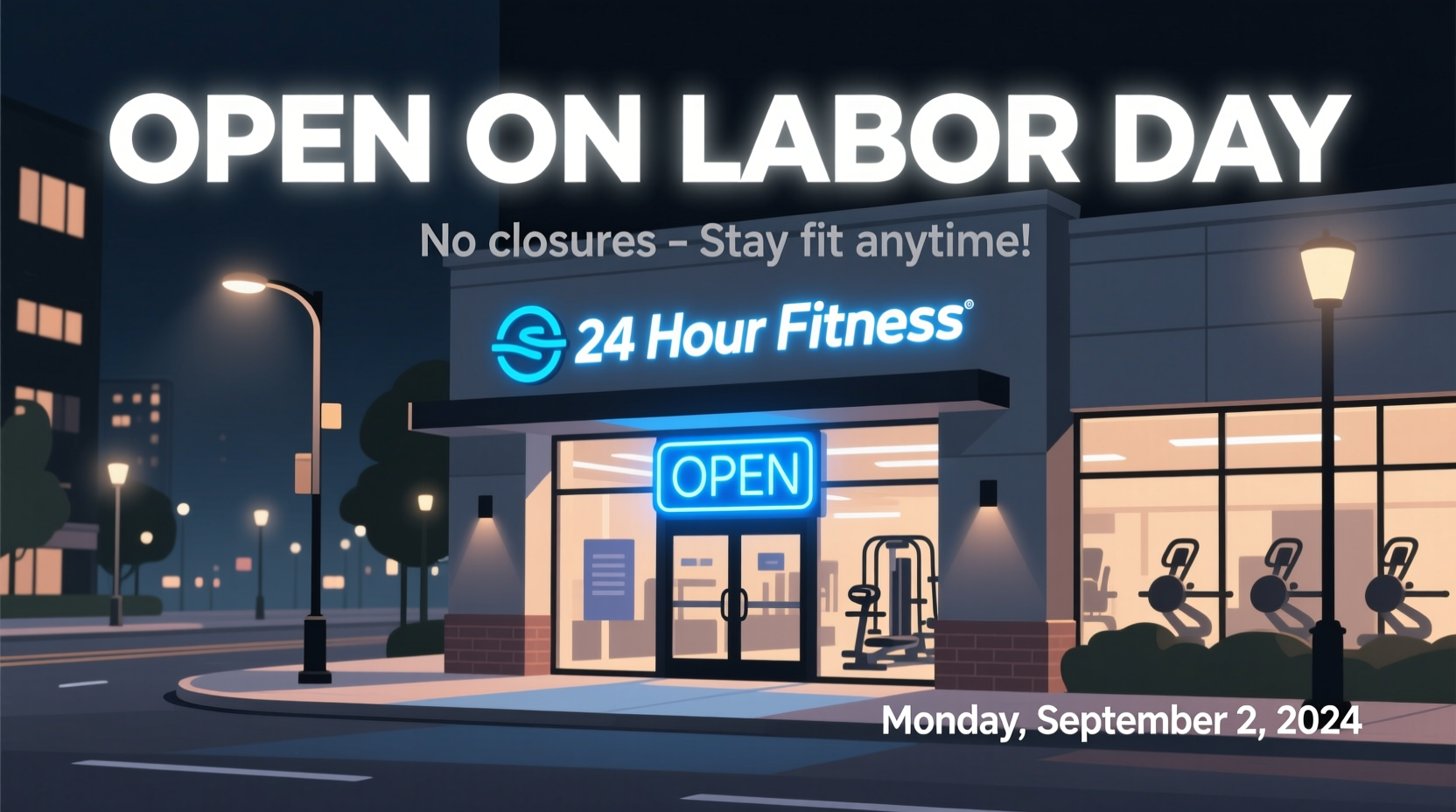 is 24 hr fitness open on labor day