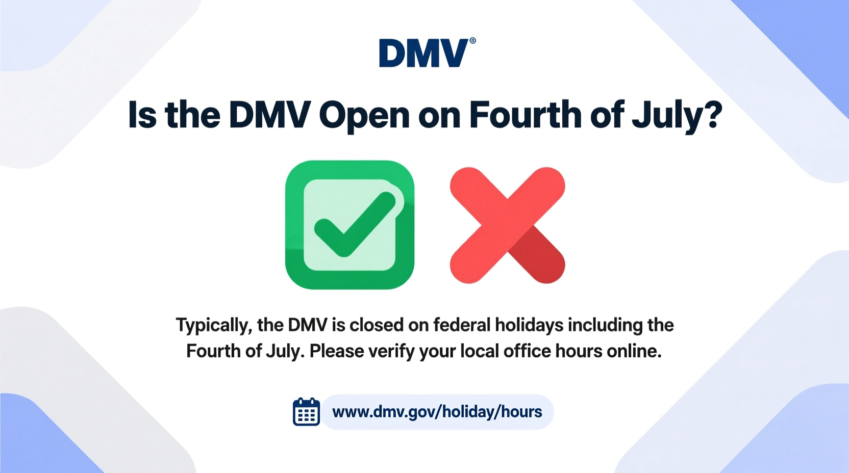 is the dmv open on fourth of july