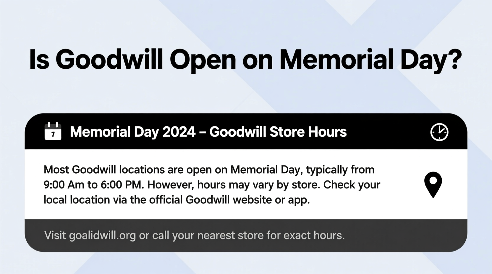 is the goodwill open on memorial day