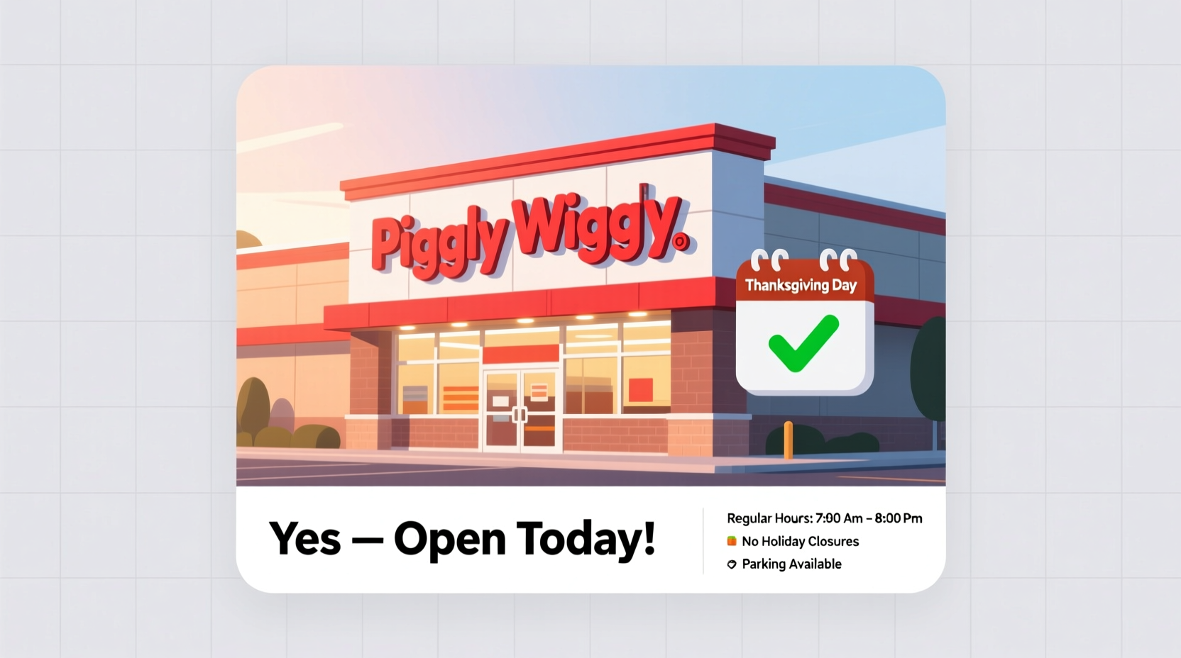 is piggly wiggly open on thanksgiving day