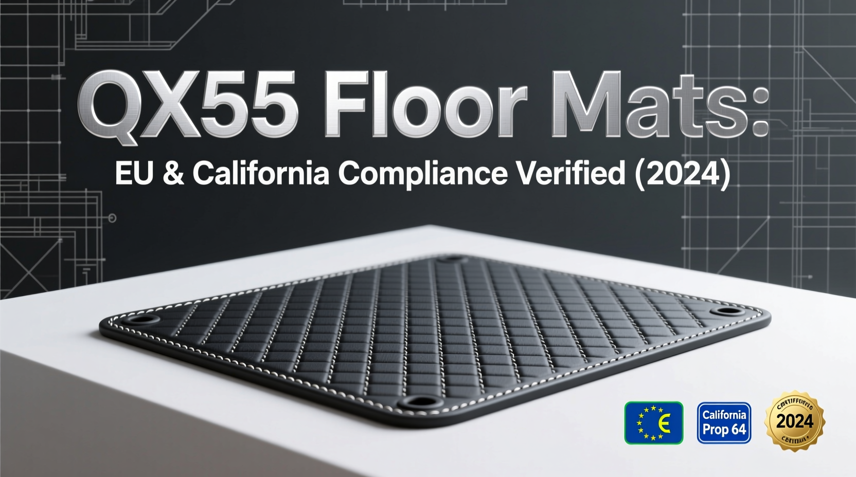 QX55 Floor Mats: EU & California Compliance Verified (2024)